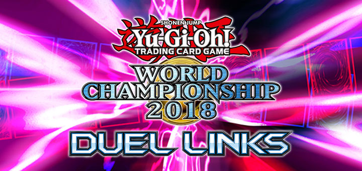 Yu-Gi-Oh! Duel Links World Championship 2018